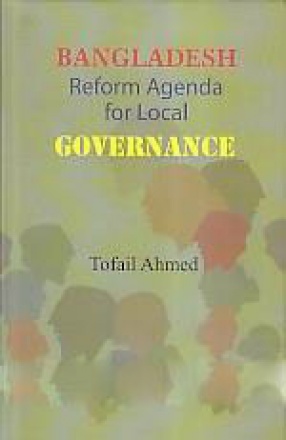 Bangladesh: Reform Agenda for Local Governance