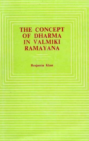 The Concept of Dharma in Valmiki Ramayana