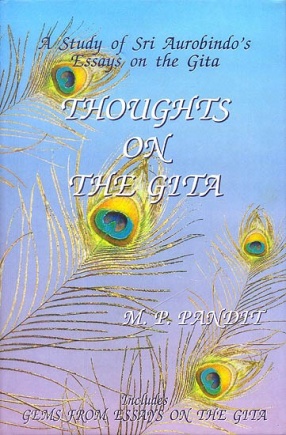 Thoughts on The Gita: A Study of Sri Aurobindo's Essays on The Gita