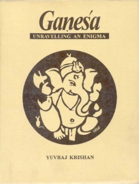 Ganesa Unraveling An Enigma