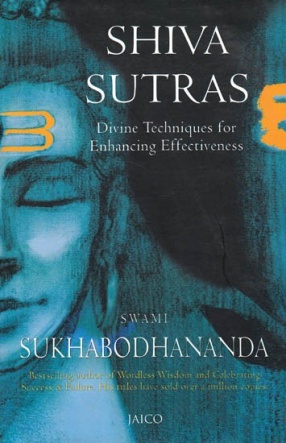 Shiva Sutras: Divine Techniques for Enhancing Effectiveness