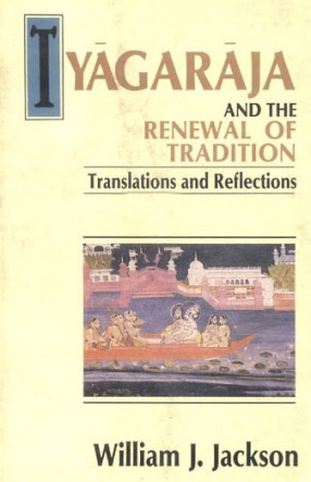 Tyagaraja and The Renewal of Tradition