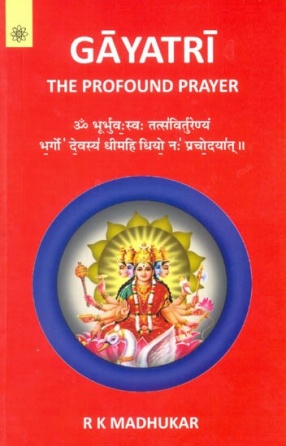 Gayatri The Profound Prayer