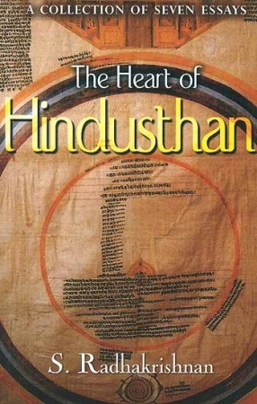 The Heart of Hindusthan: A Collection of Seven Essays