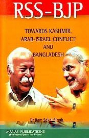 RSS-BJP: Towards Kashmir, Arab-Israel Conflict & Bangladesh