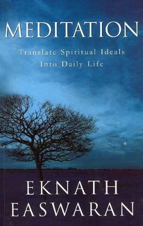 Meditation: Translate Spiritual Ideals into Daily Life