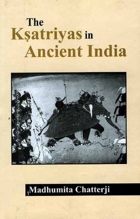 The Ksatriyas in Ancient India