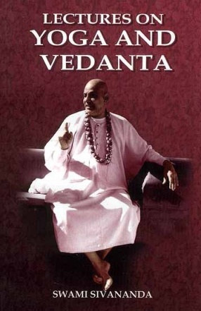 Lectures on Yoga and Vedanta