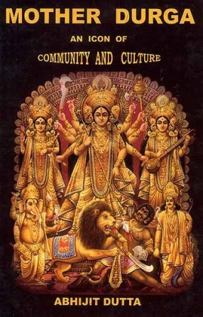 Mother Durga: An Icon of Community and Culture