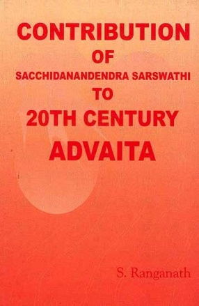 Contribution of Sacchidanandendra Sarswathi to 20th Century Advaita