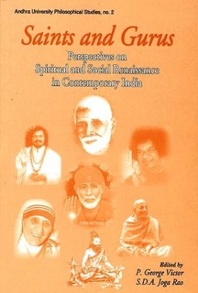 Saints and Gurus: Perspectives on Spiritual and Social Renaissance in Contemporary India