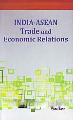 India-ASEAN Trade and Economic Relations