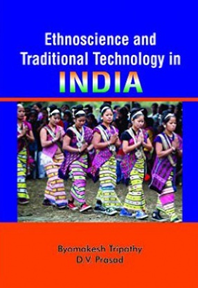 Ethnoscience and Traditional Technology in India
