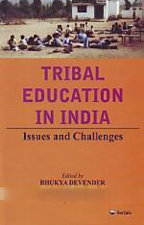 Tribal Education in India: Issues and Challenges