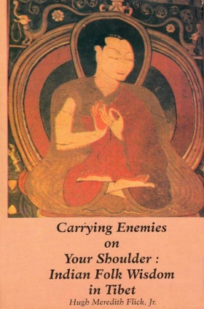 Carrying Enemies on Your Shoulder: Indian Folk Wisdom in Tibet