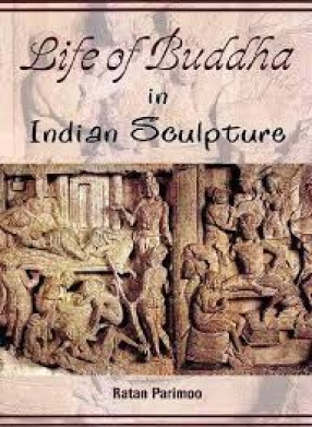 Life of Buddha in Indian Sculpture