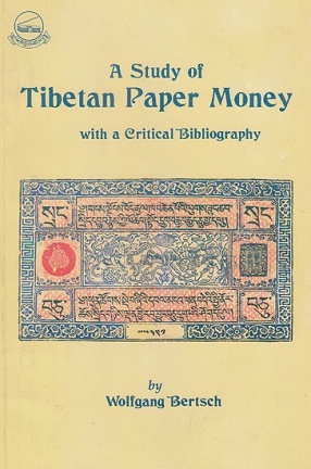 A Study of Tibetan Paper Money: With A Critical Bibliography