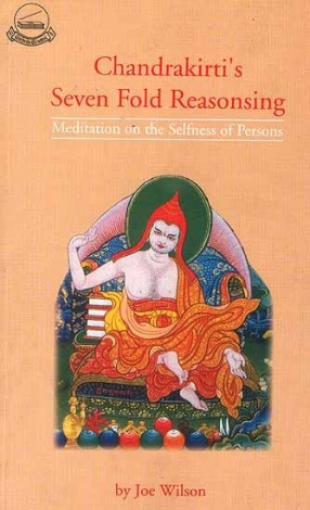 Chandrakirti's Seven Fold Reasonsing: Meditation on the Selfness of Persons