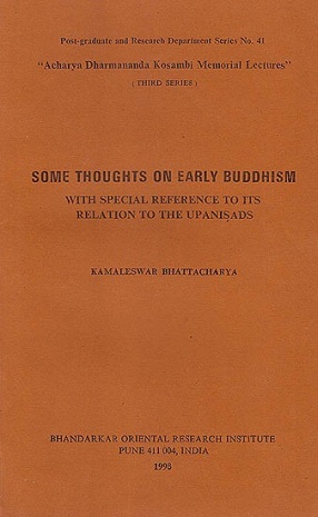 Some Thoughts on Early Buddhism: With Special Reference To Its Relation To The Upanishad