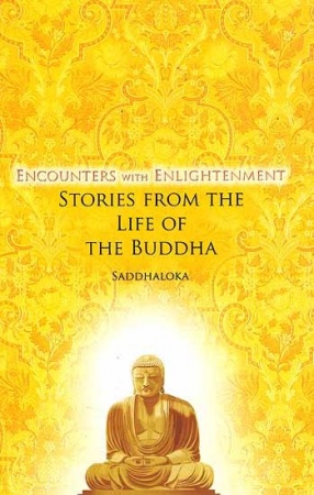 Encounters with Enlightenment: Stories From the Life of The Buddha