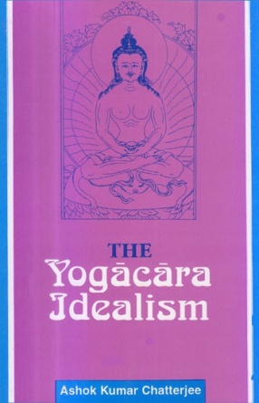 The Yogacara Idealism