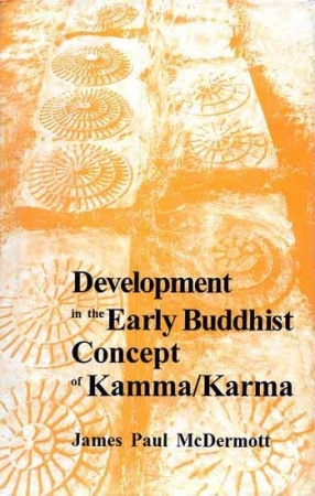 Development in the Early Buddhist Concept of Kamma/Karma