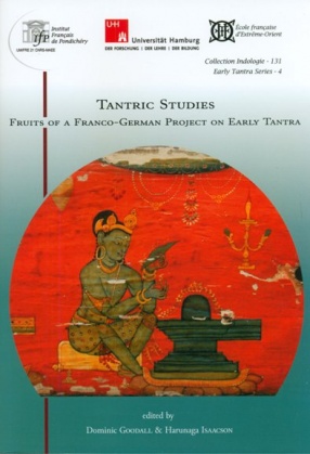 Tantric Studies: Fruits of A Franco-German Project on Early Tantra