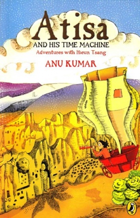 Atisa and His Time Machine Adventures with Hieun Tsang