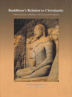 Buddhism's Relation to Christianity: A Miscellaneous Anthology with Occasional Comment