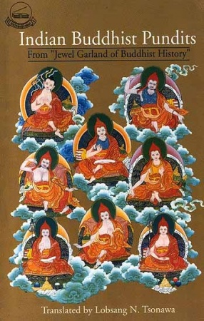 Indian Buddhist Pundits From 'The Jewel Garland of Buddhist History'