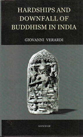 Hardships and Downfall of Buddhism in India