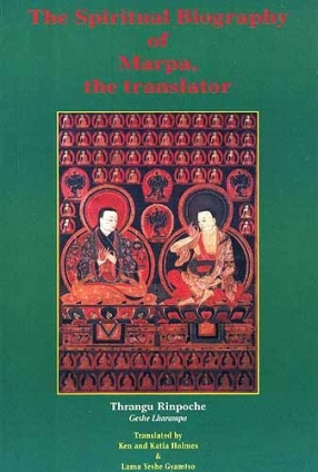 The Spiritual Biography of Marpa, The Translator