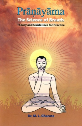 Pranayama-The Science of Breath: Theory and Guidelines for Practice