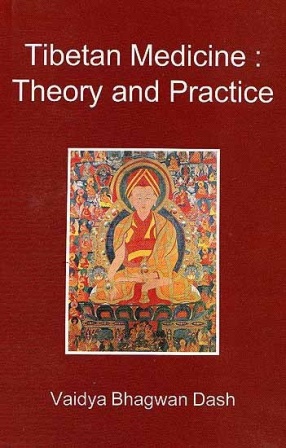 Tibetan Medicine: Theory and Practice