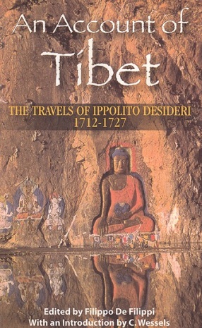 An Account of Tibet: The Travels of Ippolito Desideri, 1712-1727