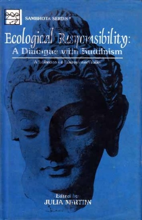 Ecological Responsibility: A Dialogue With Buddhism