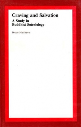 Craving and Salvation: A Study in Buddhist Soteriology