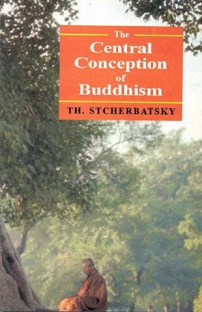 The Central Conception of Buddhism