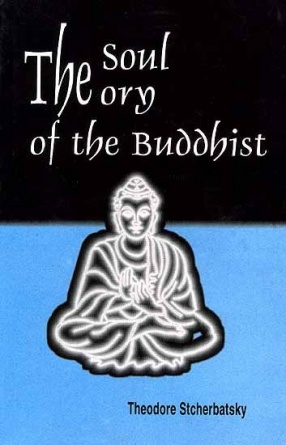 The Soul Theory of the Buddhist