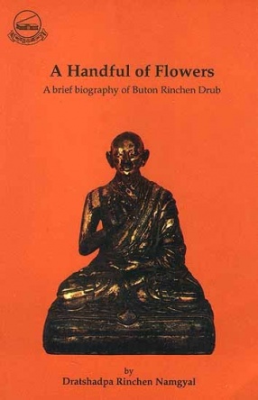 A Handful of Flowers: A Brief Biography of Buton Rinchen Drub