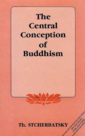 The Central Conception of Buddhism