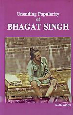 Unending Popularity of Bhagat Singh
