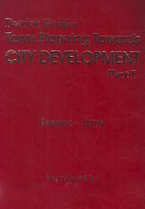 Town Planning Towards City Development: Indore 1918 (In 2 Volumes)