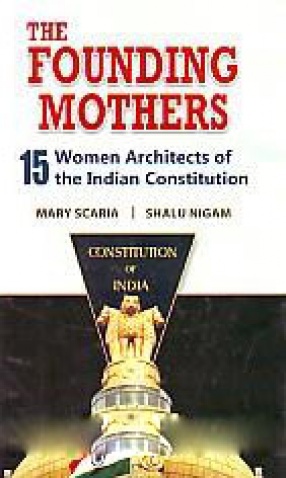 The Founding Mothers: 15 Women Architects of the Indian Constitution