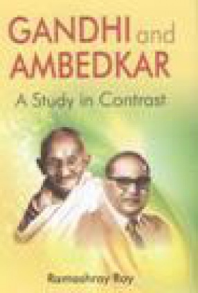 Gandhi and Ambedkar: A Study in Contrast