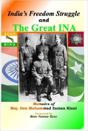 India's Freedom Struggle and the Great I.N.A.