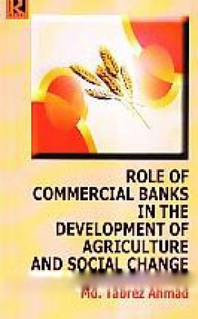 Role of Commercial Banks in the Development of Agriculture and Social Change