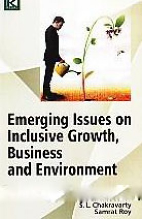 Emerging Issues on Inclusive Growth, Business and Environment