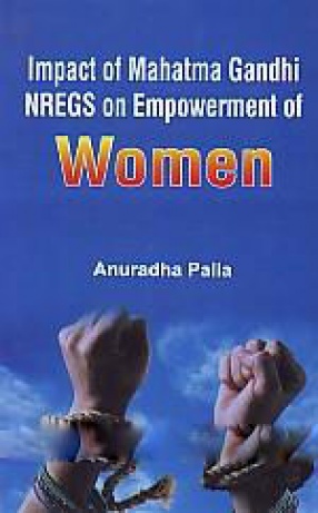 Impact of Mahatma Gandhi NREGS on Empowerment of Women