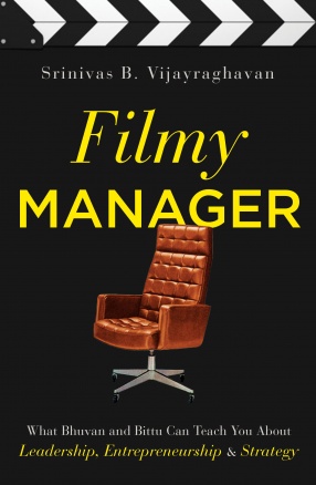 Filmy Manager: What Bhuvan and Bittoo Can Teach You About Leadership, Entrepreneurship and Strategy